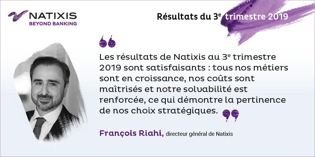 Natixis F. Riahi Citation Resultats T3 2019